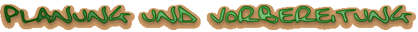 Planung, Vorbereitung